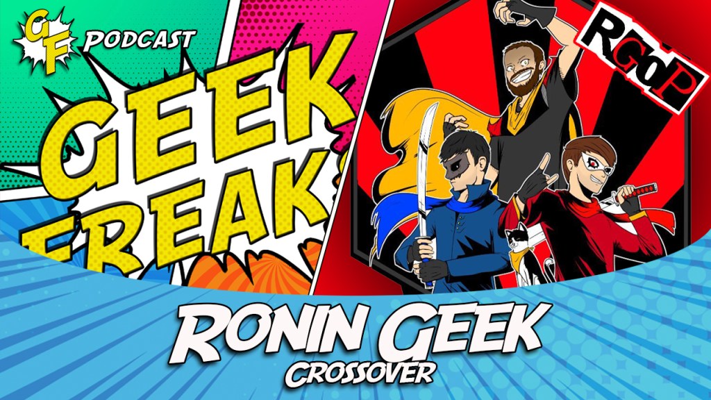 Next Show: Ronin Geek&nbsp;Crossover