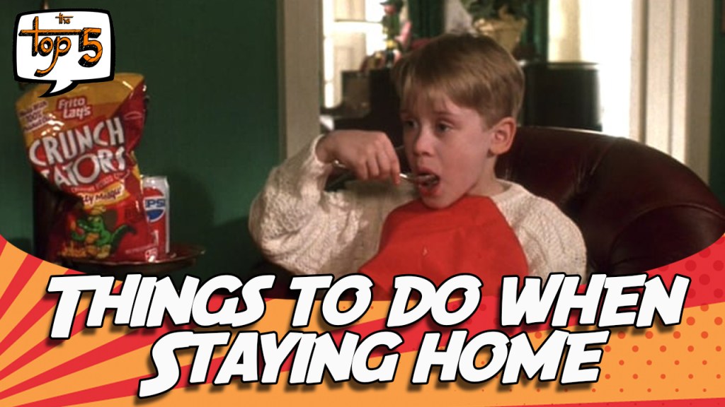 Top 5 Things to do When Staying&nbsp;Home