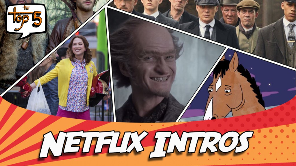 Top 5 Netflix&nbsp;Intros