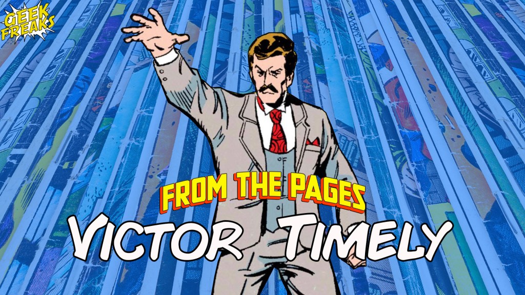 Victor Timely: The Time-Traveling Industrialist of&nbsp;Marvel
